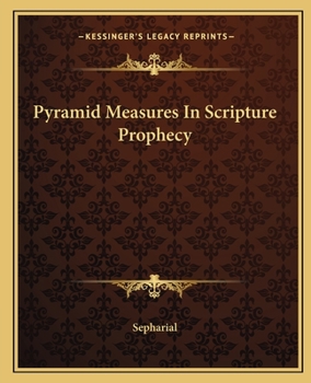 Paperback Pyramid Measures In Scripture Prophecy Book