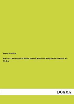 Paperback Eine alte Genealogie der Welfen und des Mönch von Weingarten Geschichte der Welfen [German] Book