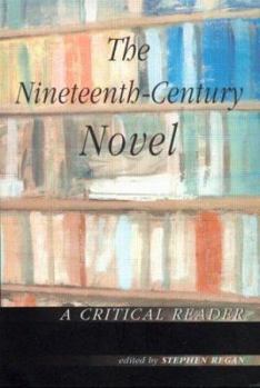 Paperback The Nineteenth-Century Novel: A Critical Reader Book