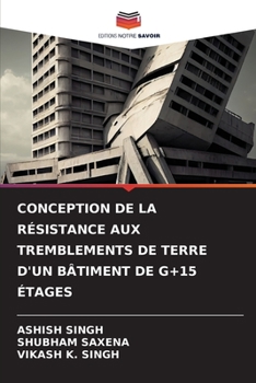 Paperback Conception de la Résistance Aux Tremblements de Terre d'Un Bâtiment de G+15 Étages [French] Book