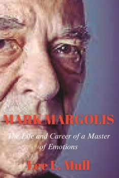Paperback Mark Margolis: The Life and Career of a Master of Emotions Book