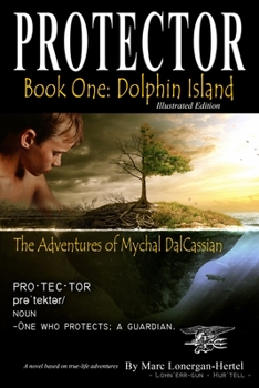 Paperback Protector: The Adventures of Mychal Dalcassian: Book One: Dolphin Island Book