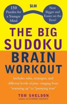 Paperback The Big Sudoku Brain Workout: 150 Puzzles for a Younger Mind Book