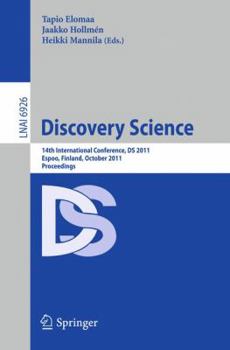 Paperback Discovery Science: 14th International Conference, DS 2011, Espoo, Finland, October 5-7, Proceedings Book