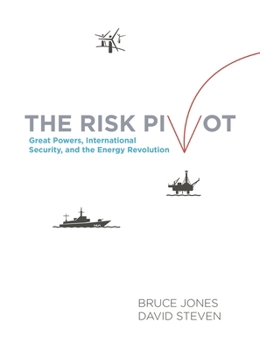 Paperback Risk Pivot: Great Powers, International Security, and the Energy Revolution Book