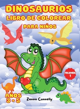 Dinosaurios Libro de colorear para niños: Dinosaurios libro de colorear con para niños.Libro para colorear bebé niña niño primer libro para colorear ... niños de 3-5 años Vol.1