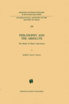 Hardcover Philosophy and the Absolute: The Modes of Hegel's Speculation Book