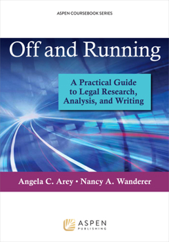 Paperback Off and Running: A Practical Guide to Legal Research, Analysis, and Writing Book