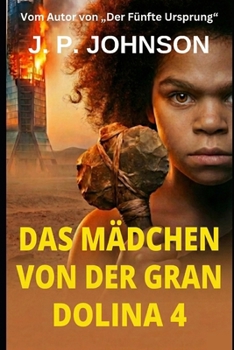 Paperback Das Mädchen von der Gran Dolina 4: Auslöschungscode [German] Book