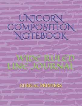 Paperback Unicorn Composition Notebook: Wide Ruled Lined Notebook Journal Book