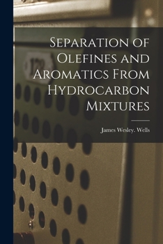 Paperback Separation of Olefines and Aromatics From Hydrocarbon Mixtures Book