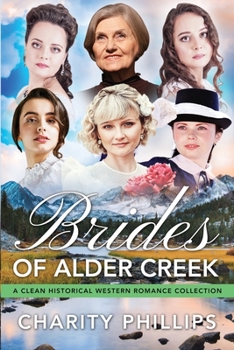 Paperback Brides Of Alder Creek: A Clean Historical Western Romance Collection Book