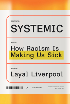 Hardcover Systemic: How Racism Is Making Us Sick Book