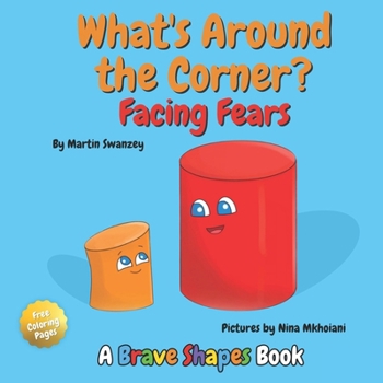 Paperback What's Around the Corner?: Facing Fears Book
