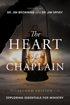 Paperback The Heart of a Chaplain: Exploring Essentials for Ministry Book