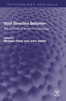 Paperback Goal Directed Behavior: The Concept of Action in Psychology Book