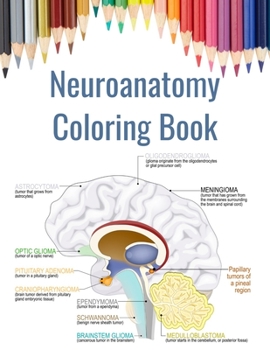 Paperback Neuroanatomy Coloring Book: Brain Coloring Book for Neuroscience Book