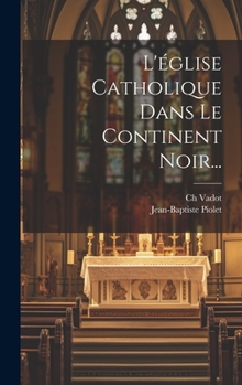 Hardcover L'église Catholique Dans Le Continent Noir... [French] Book