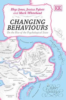 Hardcover Changing Behaviours: On the Rise of the Psychological State Book