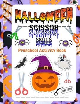 Halloween Scissor Skills: School and Preschool Activity Book
