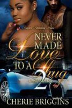 Paperback Never Made Love to a Thug 2: Until I Met You Book