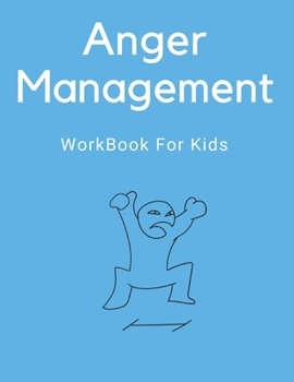 Paperback Anger Management: Workbook for Kids Book