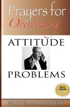 Paperback Prayers for Overcoming Attitude Problems Book