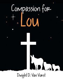 Paperback Compassion for Lou Book