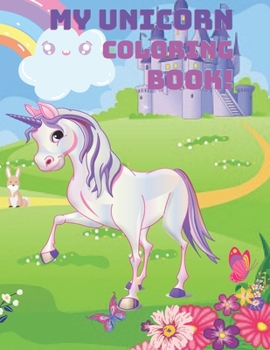 Paperback My Unicorn Coloring Book! Book