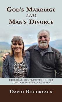 Hardcover God's Marriage and Man's Divorce: Biblical Instructions for Contemporary Families Book