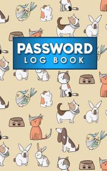 Paperback Password Log Book: Internet Password And Log Book, Password Log, Password Book Alphabetical, User Id And Password Book, Cute Veterinary A Book