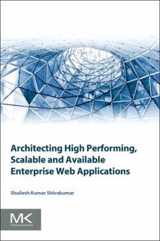 Paperback Architecting High Performing, Scalable and Available Enterprise Web Applications Book