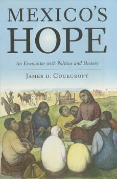 Hardcover Mexico's Hope: An Encounter with Politics and History Book