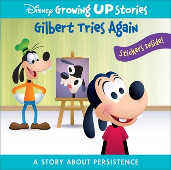 Disney Growing Up Stories with Goofy - Gilbert Tries Again - A Story About Persistence - Book  of the Disney Growing Up Stories