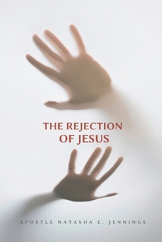 Paperback The Rejection of Jesus Book