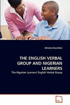 Paperback The English Verbal Group and Nigerian Learners Book