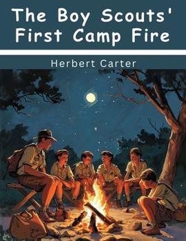 Paperback The Boy Scouts' First Camp Fire Book