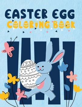 Paperback Easter Egg Coloring Book: Funny Happy Easter Coloring Book for Children, Teens, Boys and Girls, Perfect Easter Basket Gift Book