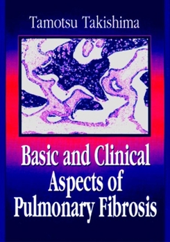 Hardcover Basic and Clinical Aspects of Pulmonary Fibrosis Book