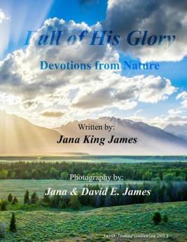 Paperback Full of His Glory: Devotions from Nature Book