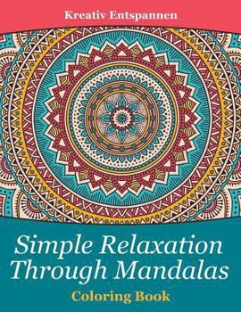 Paperback Simple Relaxation Through Mandalas Coloring Book