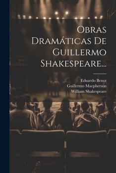 Paperback Obras Dramáticas De Guillermo Shakespeare... [Spanish] Book