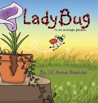 Hardcover Ladybug in an average garden Book