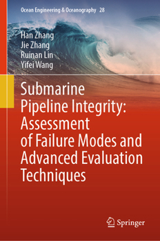Hardcover Submarine Pipeline Integrity: Assessment of Failure Modes and Advanced Evaluation Techniques Book