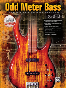 Paperback Odd Meter Bass: Playing Odd Time Signatures Made Easy, Book & Online Audio [With CD] Book