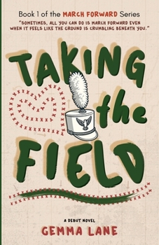 Paperback Taking the Field: A Marching Arts Novel Book