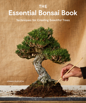 Paperback The Essential Bonsai Book: Techniques for Creating Beautiful Trees Book