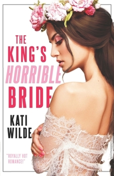 The King's Horrible Bride - Book #2 of the Royal Wedding
