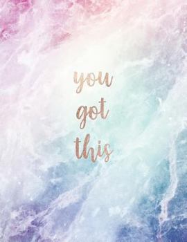 You Got This: Inspirational Quote Notebook - White and Pastel Marble and Quartz with Rose Gold | Cute gift for Women and Girls | 8.5 x 11 - 150 ... - Journal, Notebook, Diary, Composition Book)
