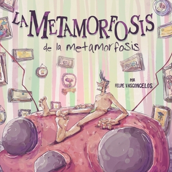 Paperback La Metamorfosis de la Metamorfosis (Spanish Edition) [Spanish] Book